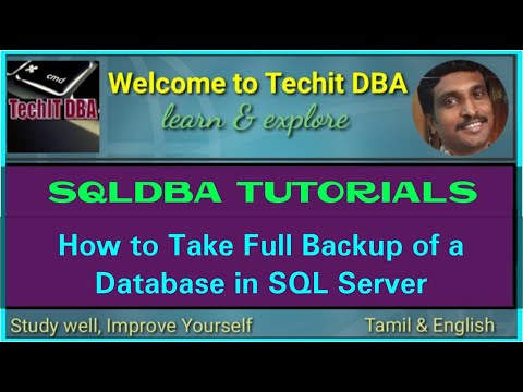 PART 49 HOW TO TAKE FULL BACKUP OF A DATABASE IN SQLSERVER(TAMIL) | TechIT DBA