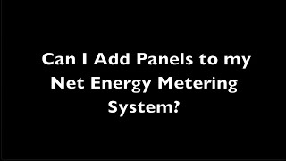 Adding Panels to NEM or NEM 2.0 with PG&E