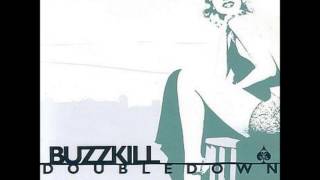 BUZZKILL - I'll Take The Alcohol