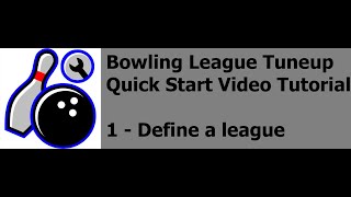 Bowling League Tuneup 3.1 Tutorial 1