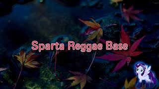 Sparta Reggae Base -Reupload-