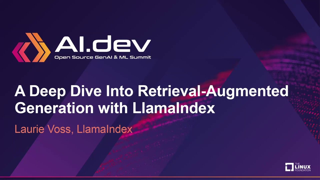 A Deep Dive Into Retrieval-Augmented Generation with LlamaIndex - Laurie Voss, LlamaIndex