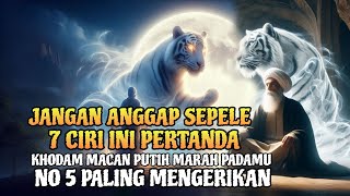 STOP SEKARANG❗7 Tanda Ini Bukti Khodam Macan Putih Sudah Murka Padamu