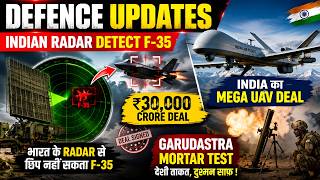 F35 Detected By Indian Radar: India 30000 Crore UAV Deal Aur Garudastra Mortar Test