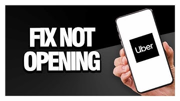 How to Fix Uber App Not Opening - Android & Ios | Final Solution