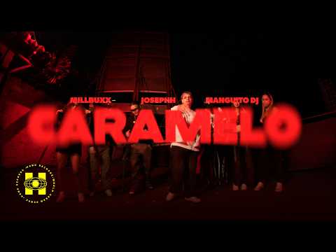 Millbuxx, Josephh, Manguito Dj - CARAMELO (Official Video)