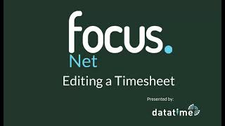 Focus Tutorial | Edit timesheets in Net