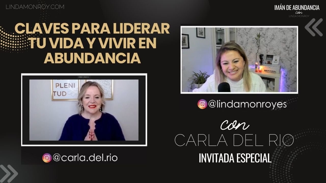 Claves para LIDERAR🏆 tu vida y VIVIR♥️ en ABUNDANCIA - INVITADA ...