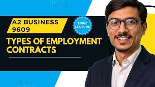 A2 Business 9609 | Types of Employment Contracts | Permanent, Temporary, Part-Time, Zero Hour, Gig
