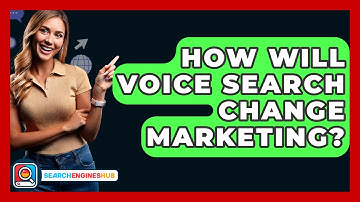 How Will Voice Search Change Marketing? - SearchEnginesHub.com