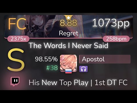 [Live] Apostol | Mage - The Words I Never Said [Regret] 1st +NC FC 98.55% {#38 1073pp FC} - osu!
