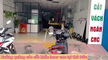 Địa chỉ xưởng quảng cáo cắt khắc Laser cnc tại thủ Đức Hồ Chí Minh