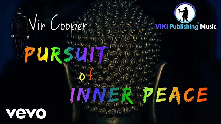 Vin Cooper - Pursuit of Inner Peace (Official Visu...
