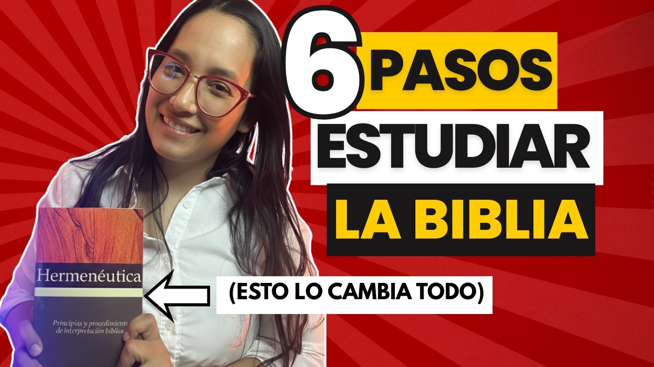 ¿No entiendes la Biblia? Mira este método de 6 pasos (Hermenéutica fácil)
