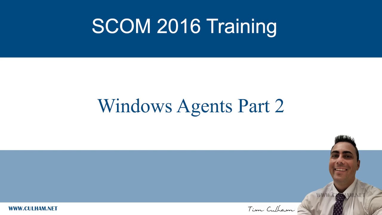 Windows Agents Part 2 (on SCOM 2016)