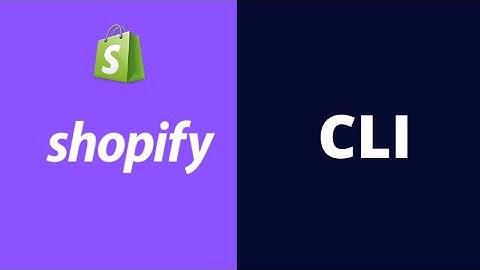 How to install and use Shopify CLI: The ultimate guide