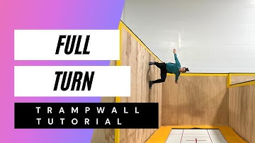 FULL TURN TRAMPWALL TUTORIAL