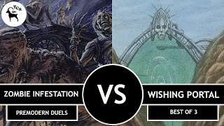 Zombie Infestation vs Wishing Portal - Premodern Duels