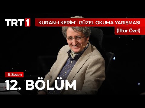 Kur’an-ı Kerim’i Güzel Okuma Yarışması İftar Özel 12. Bölüm
