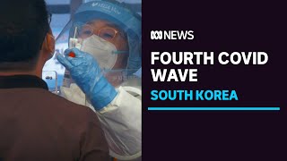 Fourth COVID wave causing record number of infections in South Korea | ABC News