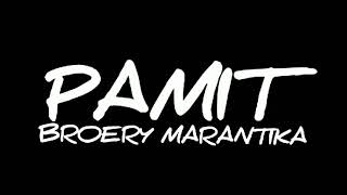 BROERY MARANTIKA - PAMIT - lirik