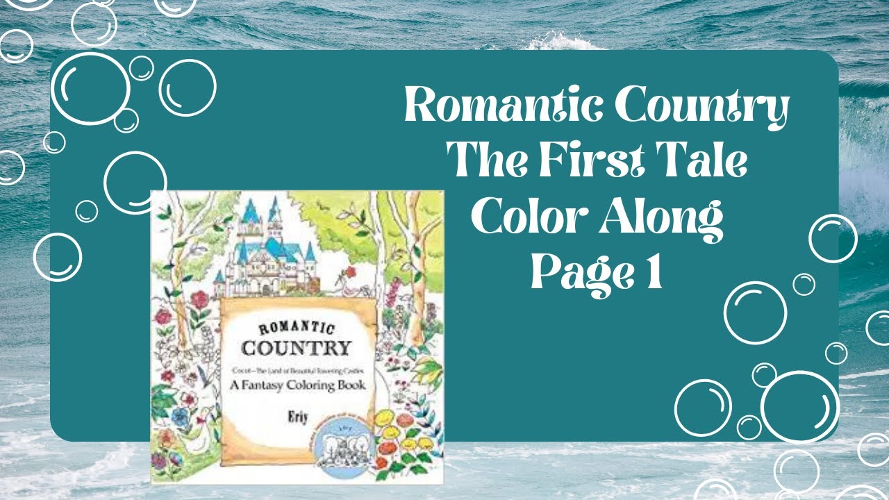Romantic Country The First Tale Color Along Page 1 - YouTube