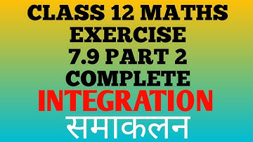 CLASS 12 MATHS EXERCISE 7.9 PART 2 COMPLETE