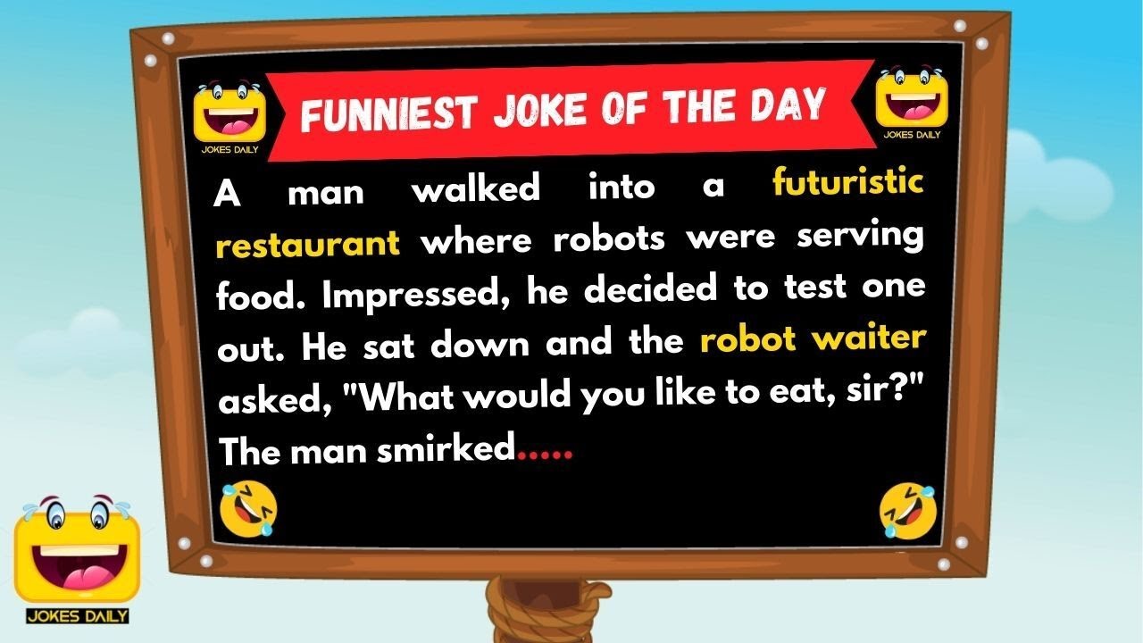 Funniest Joke of the Day - The Robot Waiter... 