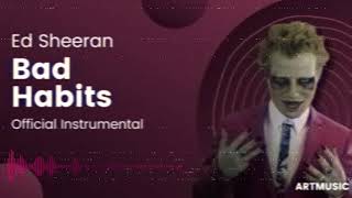 Ed Sheeran - Bad Habits (Official Instrumental)