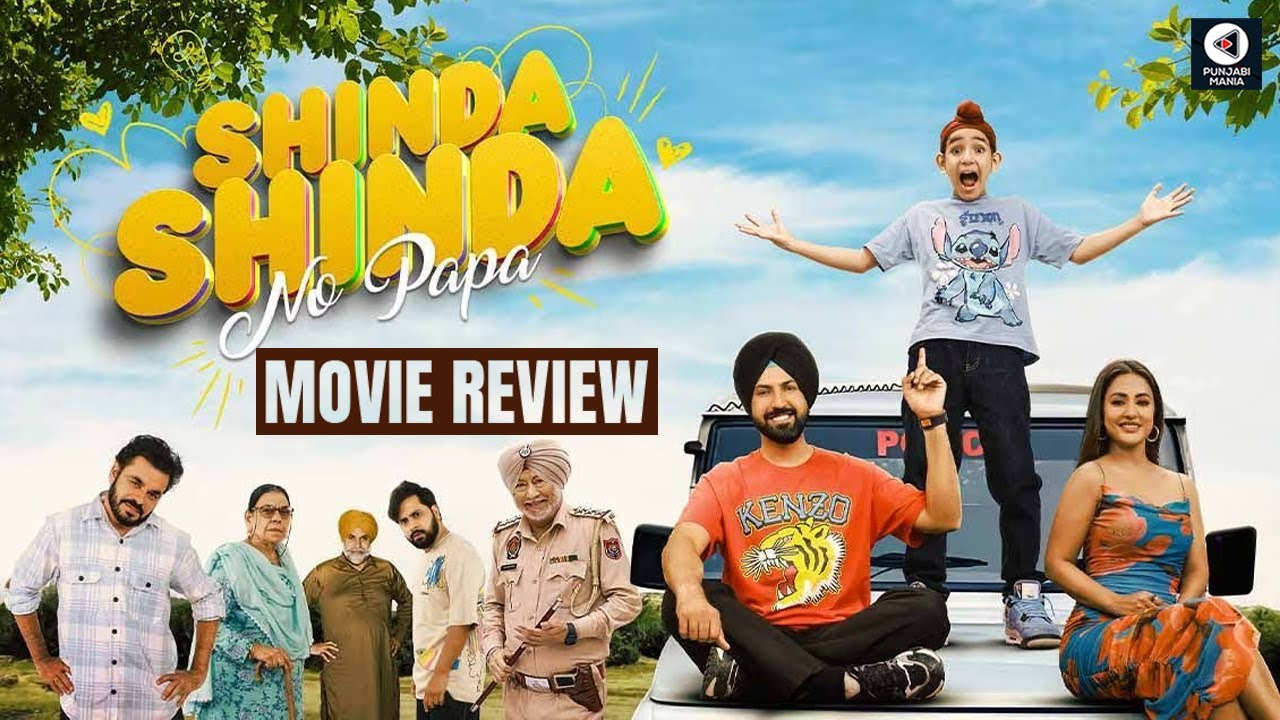 Shinda Shinda No Papa Review | Gippy Grewal, Shinda Grewal, Hina Khan | Punjabi Mania
