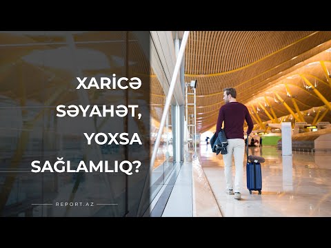 Video: Səyahətdir, yoxsa səyahət edir?