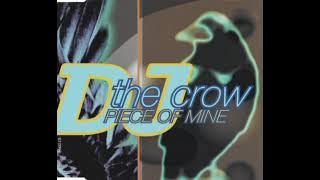 DJ The Crow - Piece Of Mine(Radio Version)