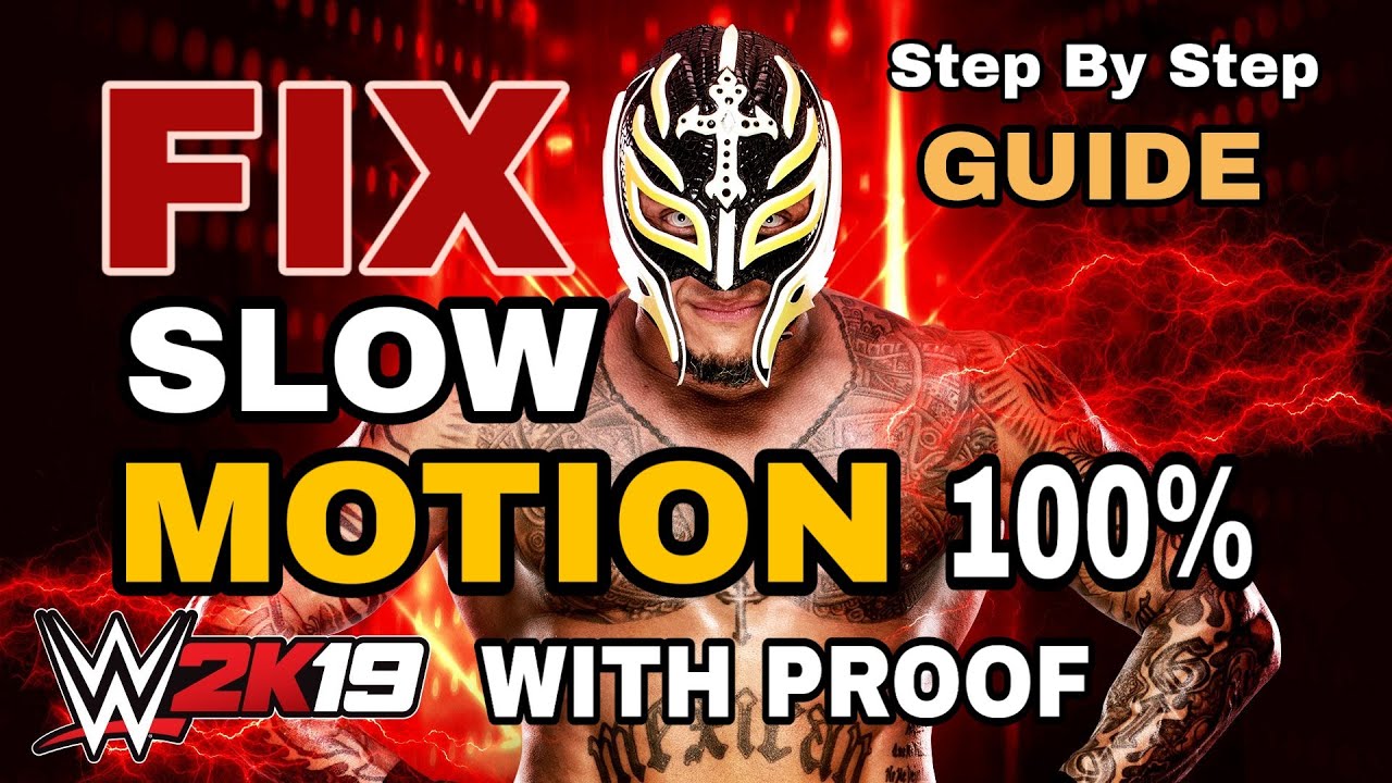 Wwe 2k19 Slow Motion Fix Pc Patch WWE 2K19 Lag Fix [Best Solution - Works Also On Low Spec PC] How to Fix