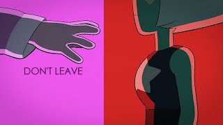 Dont leave. [Steven Universe]
