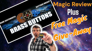 Magic Review - Brass Buttons by Matthew Wright & Mark Southworth plus Free Magic GiveAway