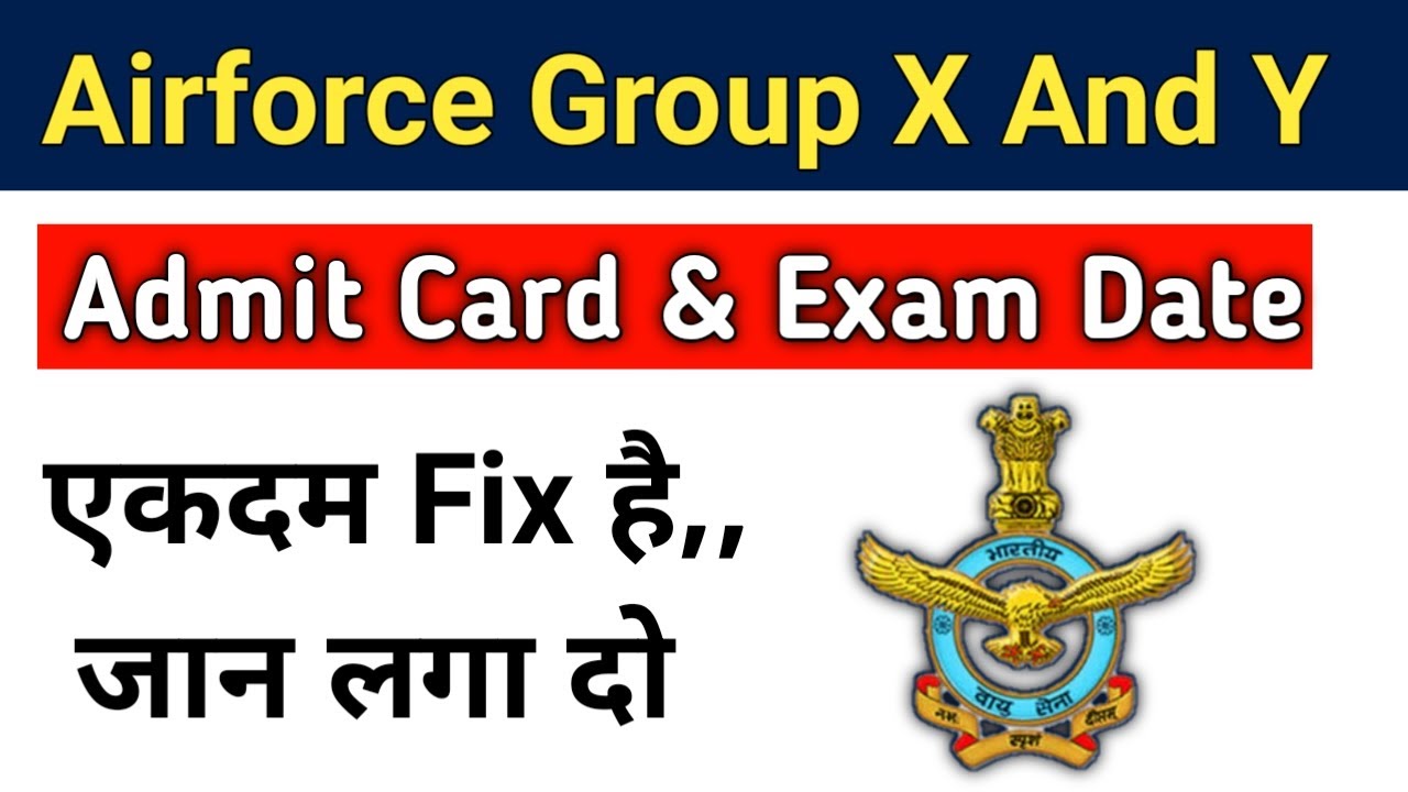 Airforce Group X and y Exam date And Admit card 2021 IAF Exam date