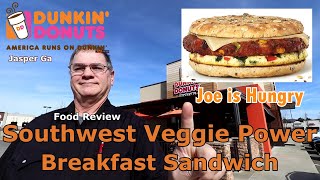 Dunkin'® New Southwest Veggie Power Breakfast Sandwich - Dunkin Doughnut Review - Joe is Hungry 🥪🥬🧀