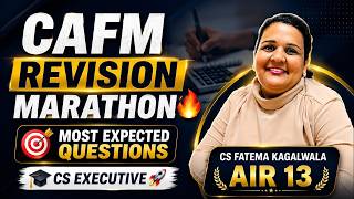 CAFM Revision Marathon 🔥 | Most Expected Questions 🎯 | CS Executive 🚀 | CS Fatema Kagalwala AIR 13