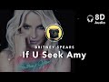 8d audio britney spears  if u seek amy