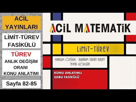 ACİL YAYINLARI LİMİT-TÜREV FASİKÜLÜ TÜREV ANLIK DEĞİŞİM ORANI SAYFA 82-85 #limit #süreklilik #türev