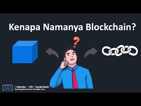 Kenapa Namanya Blockchain? Penjelasan Kata "Blockchain" dalam 5 Menit | Friends with Blockchain