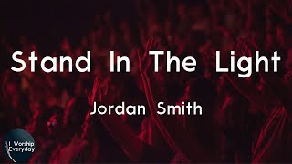 Jordan Smith - Stand In The Light (Lyric Video) | To stand in the light and be seen as we are
