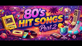 80's Hit Songs Part 2
