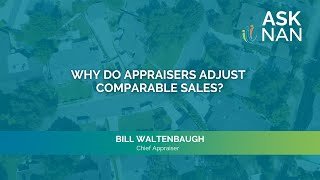 AskNAN - Why do appraisers adjust comparable sales?