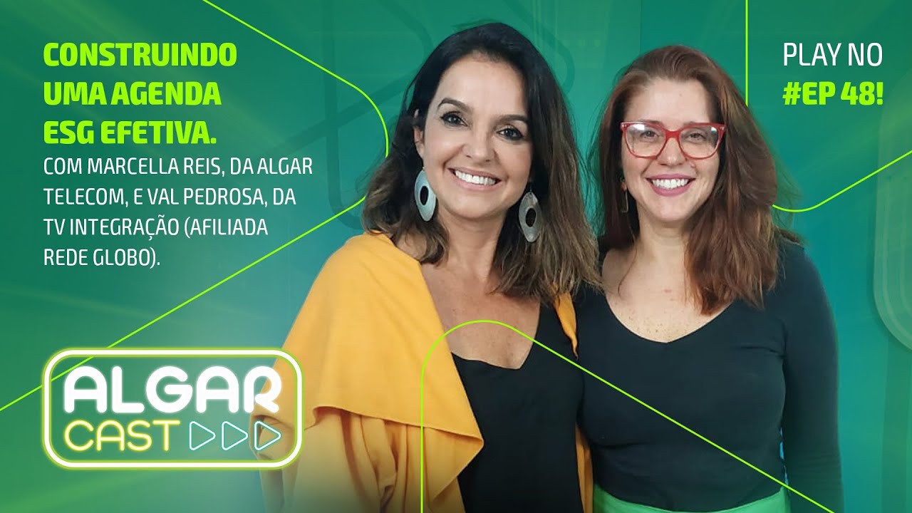 AlgarCast #Ep48 Construindo uma agenda ESG efetiva
