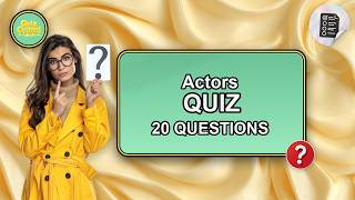 Actors Quiz | 20 Questions 🎬