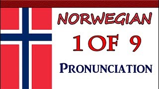 Basic Norwegian - Pronunciation - Lecture 01 of 09