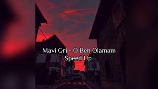 Mavi Gri - O Ben Olamam ( Speed Up ) Resimi