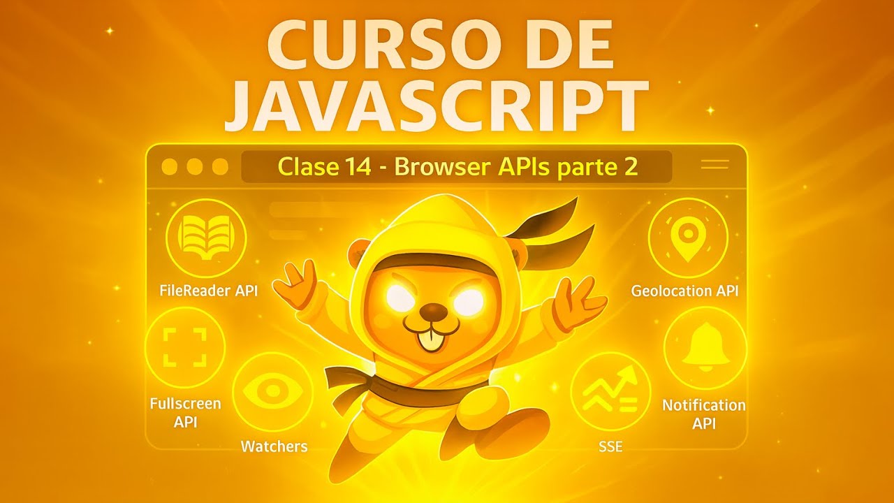 Curso de Javascript Vanilla: Clase 14 - APIs del Navegador | Desarrollo ...