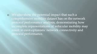 2014 IEEE JAVA/DOTNET Generation and Analysis of a Large Scale Urban Vehicular Mobility Dataset Net Worth